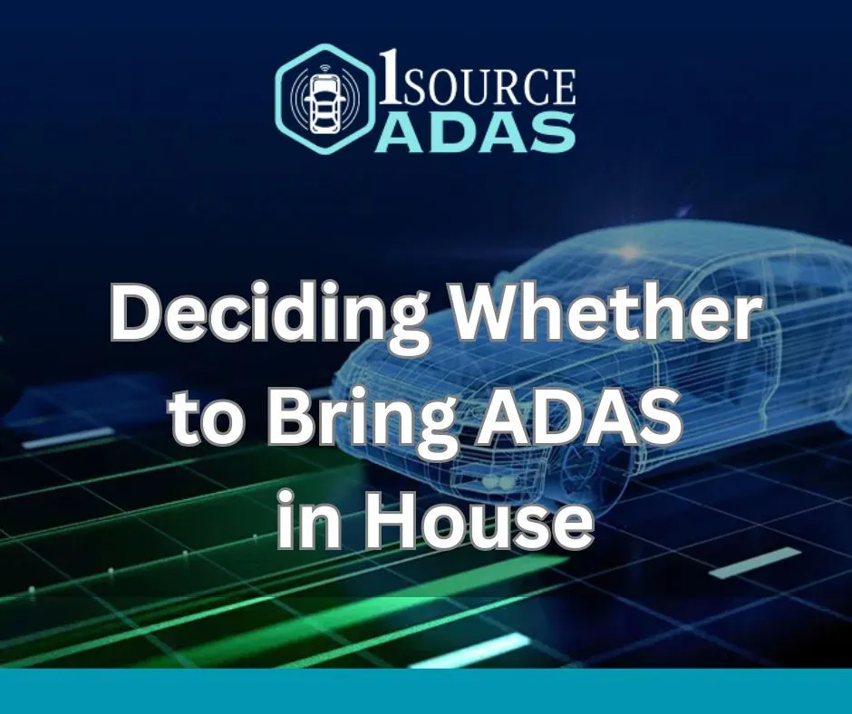 Deciding Wheater to Bring ADAS in House
